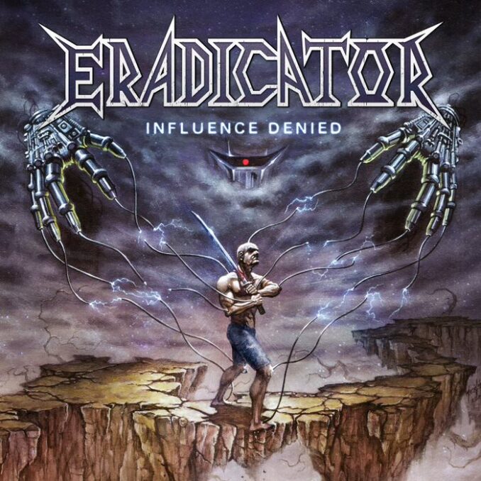 ERADICATOR - Influence Denied